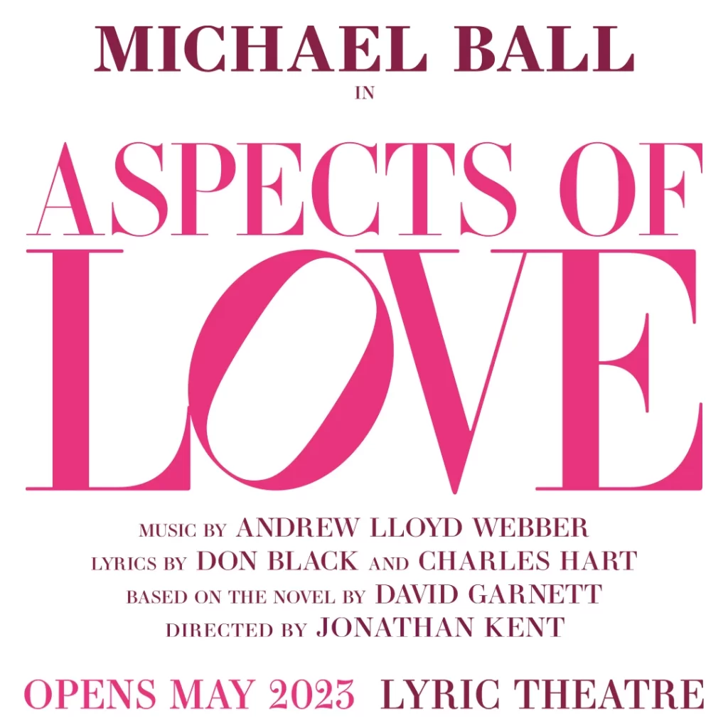 'Aspects Of Love' To Star Michael Ball In 2023 West End Revival
