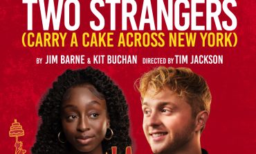 ‘Two Strangers (Carry A Cake Across New York)’ Extends West End Booking Period