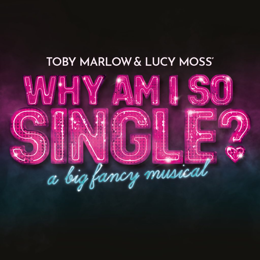 'Why Am I So Single?' Announces Full Cast Ahead Of West End Opening