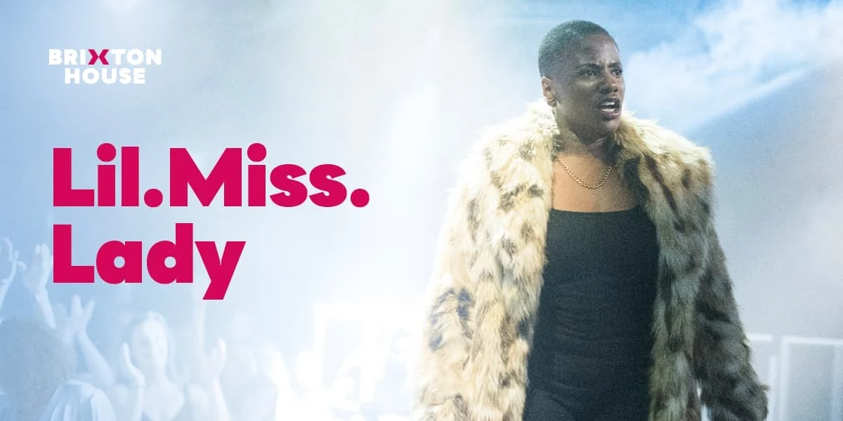 Book Lil.Miss.Lady Tickets at Brixton House