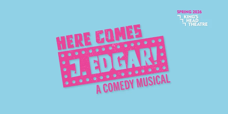 Book Here Comes J. Edgar! Tickets in London